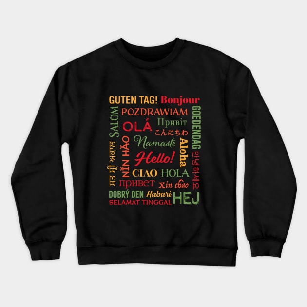 Hello in Different Languages Crewneck Sweatshirt by Pine Hill Goods